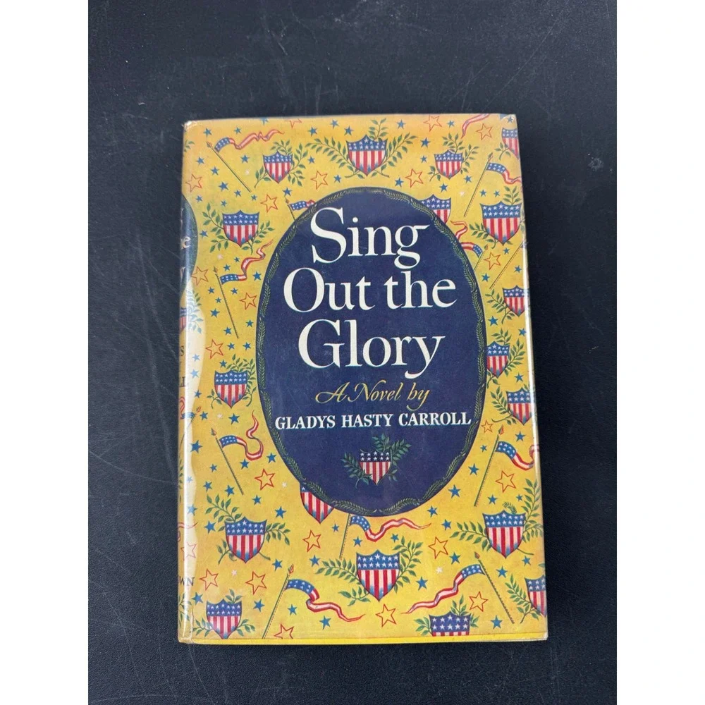 Sing Out the Glory Gladys Hasty Carroll 1957 Book Club Edition Hardcover‎ Novel